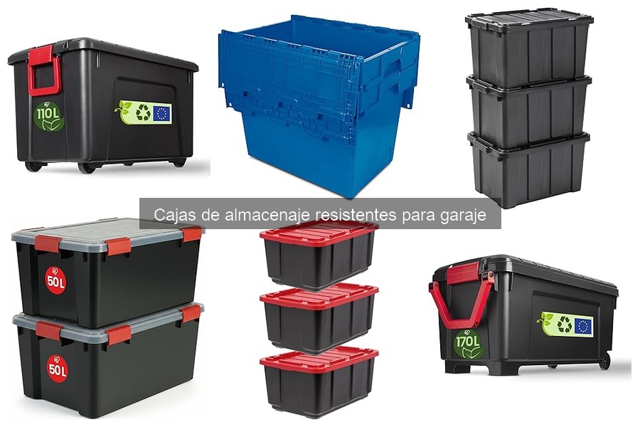 Cajas de almacenaje resistentes para garaje: características y ventajas