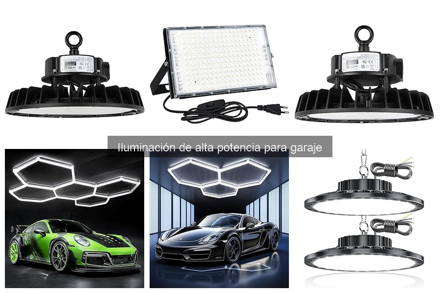 Iluminación de Alta Potencia para Garaje: ¿Qué es y cómo elegir?