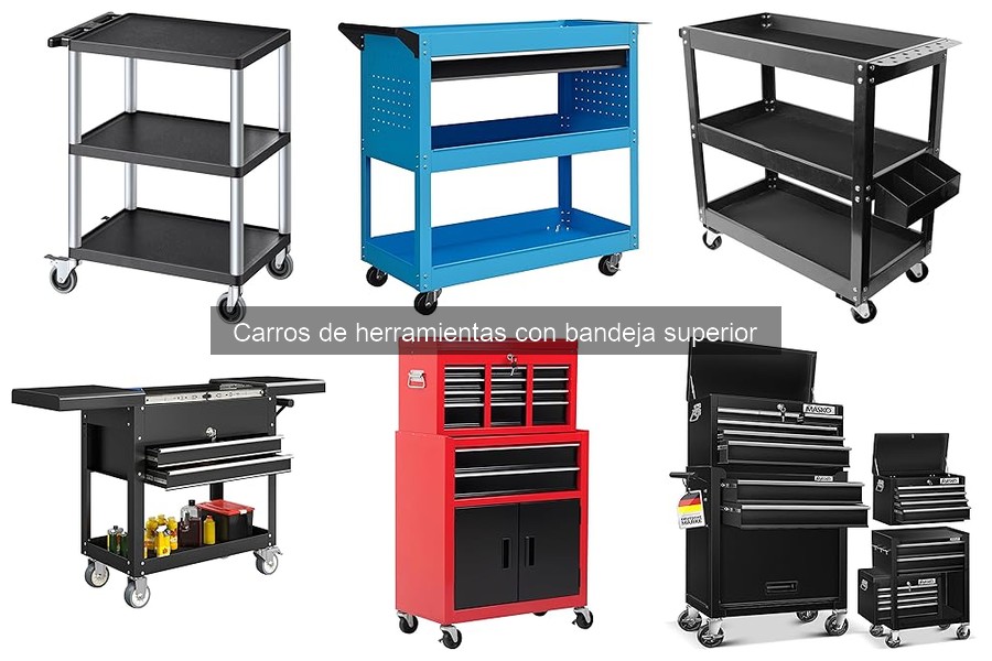 Opiniones sobre carros de herramientas con bandeja superior