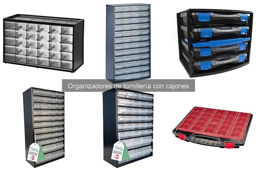 Organizadores de tornillería con cajones: definición y uso