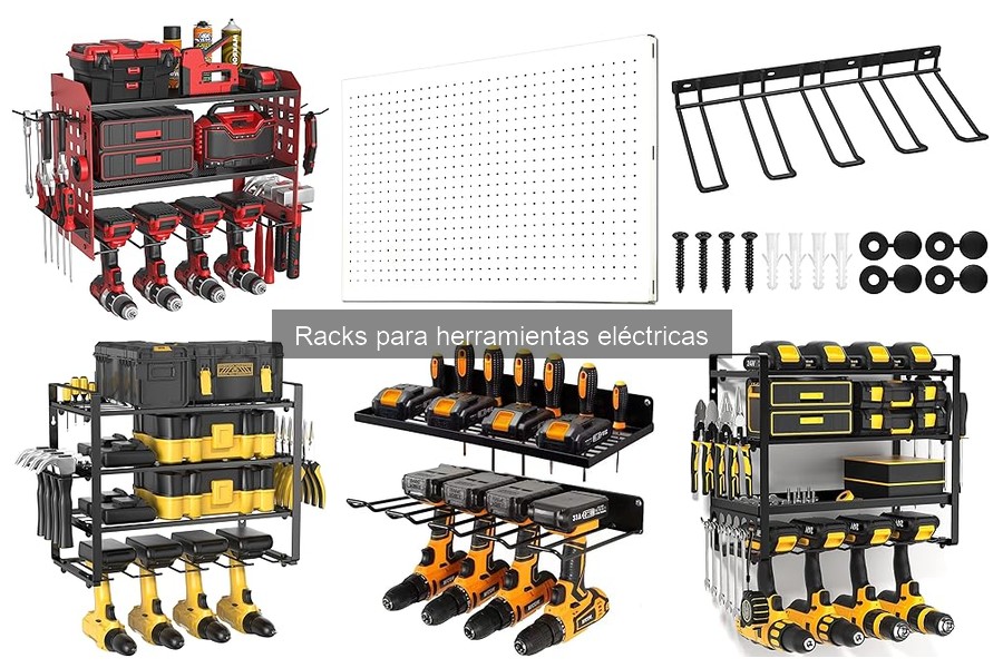 Tipos de racks para herramientas eléctricas: Guía completa